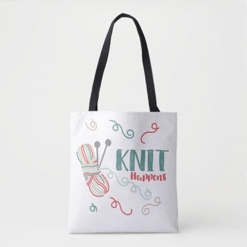 Knit Happens Funny Pun w Multi_Color Ball of Yarn Tote Bag