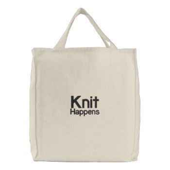 Knit Happens Tote Bag by DesignsbyLisa at Zazzle