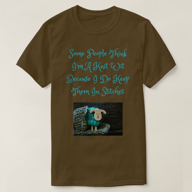 Knit Wit Keeps In Stitches  T-Shirt (Design Front)