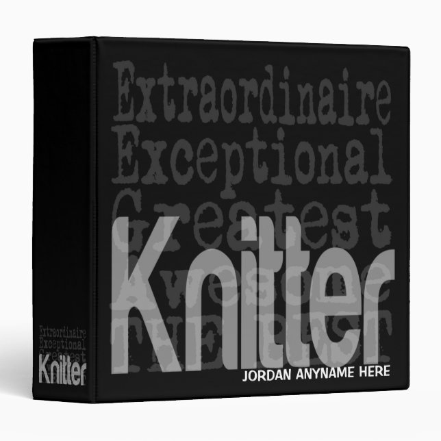 Knitter Extraordinaire CUSTOM 3 Ring Binder (Front/Spine)