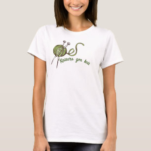 Knitters gon knit funny knitter shirt