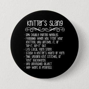 Knitter's Slang Funny Knitting Button