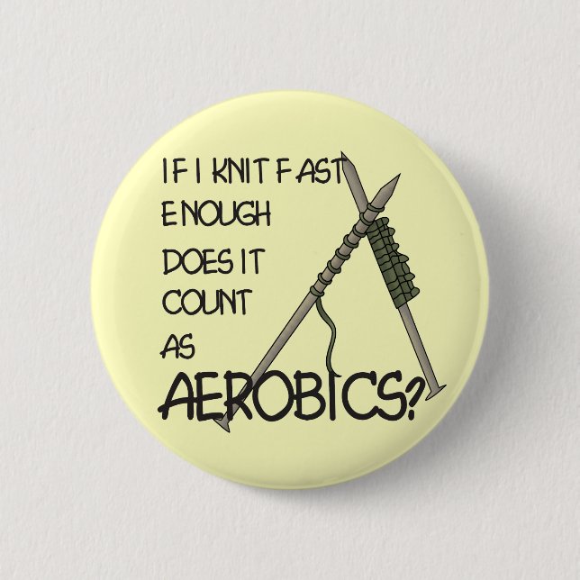 Knitting Aerobics Pinback Button (Front)