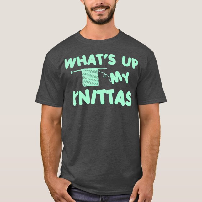 Knitting And Crocheting Knittas Knitting T-Shirt (Front)