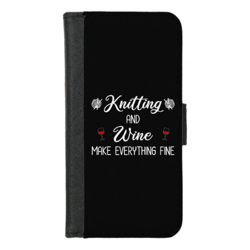 Knitting and Wine Make Everything Fine iPhone 87 Wallet Case