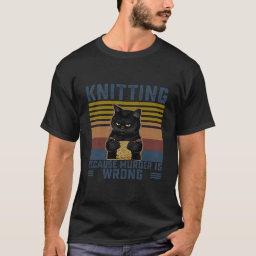 Knitting Because Is Wrong Knitting Knitter T_Shirt