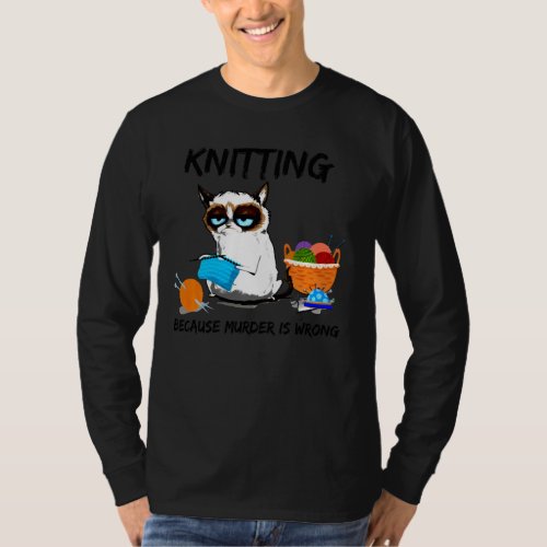 Knitting Because Murder Is Wrong Meme Cat Knit T_Shirt
