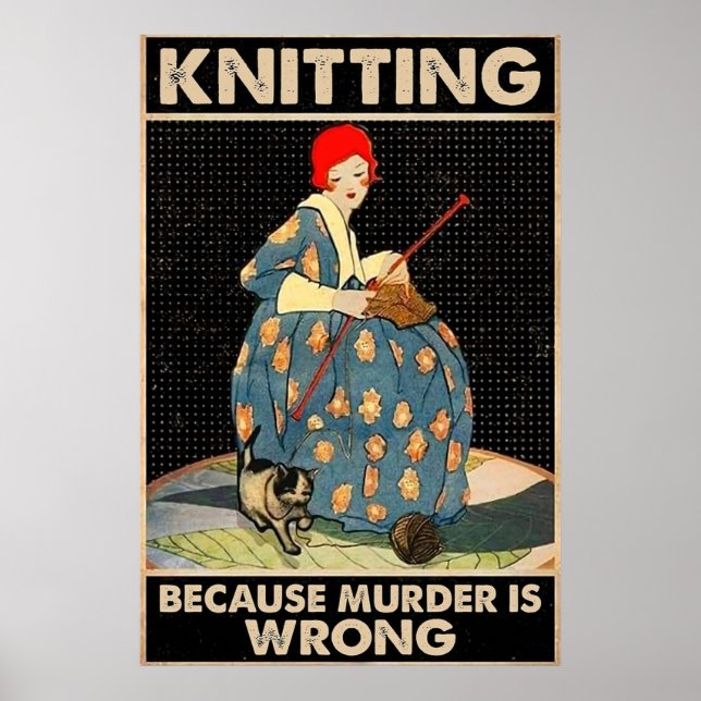 Knitting Because Murder is Wrong Poster (Front)