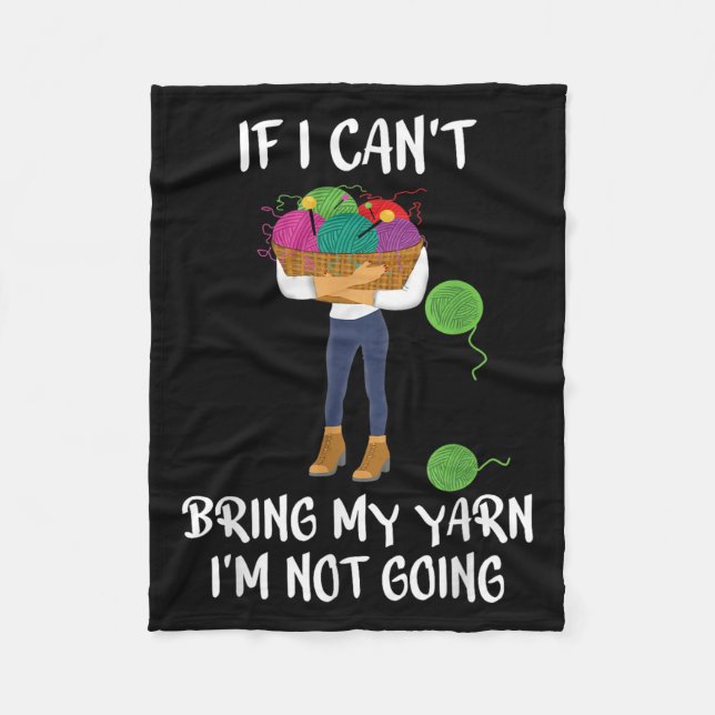 Knitting Crochet If I Can't Bring My Yarn I'm Not  Fleece Blanket (Front)