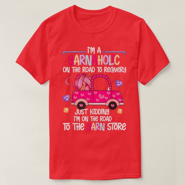 Knitting Crochet Lover Yarn Knitter Im Yarnaholic  T-Shirt (Design Front)