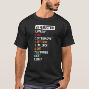 Knitting Crochet Quote Knitter Crocheting My Perfe T-Shirt