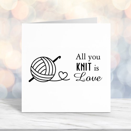 Knitting Crocheting Yarn _ All You Knit is Love Self_inking Stamp