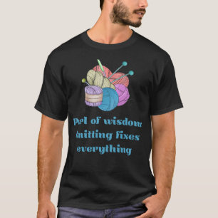 Knitting Fixes Everything T-Shirt