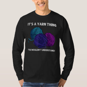 Knitting For Men Women Crochet Yarn Thread T-Shirt