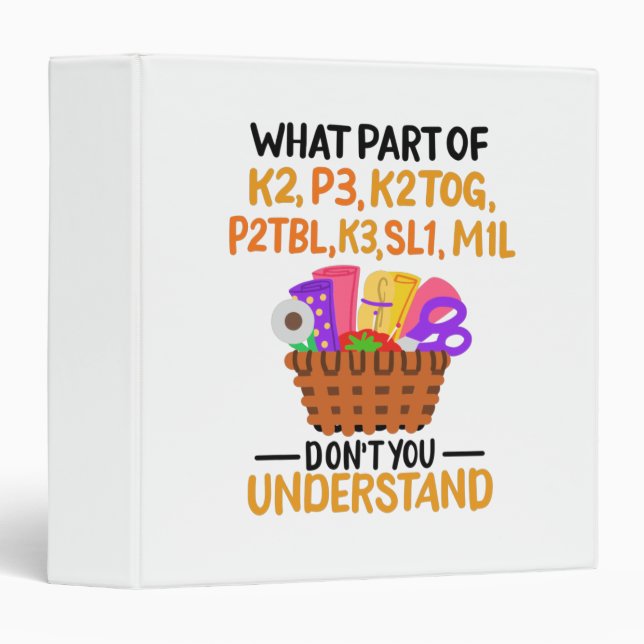 Knitting Funny Knitting Quotes 3 Ring Binder (Front/Spine)