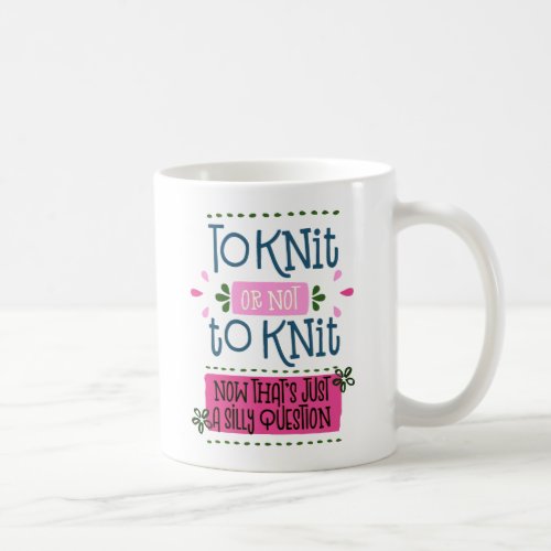 Knitting Funny Phrase To Knit or Not to KnitPink Coffee Mug
