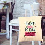 Knitting Funny Phrase To Knit or Not to Knit..Pink Tote Bag<br><div class="desc">"To knit or not to knit - now that's just a silly question" is the funny knitting phrase. The knitters quote is written in playful typography and decorated with running stitch,  retro petals and simple flowers. The color palette is blue,  pink and green.</div>