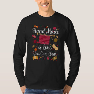 Knitting - Hand Made Is Love You Can Wear Premium T-Shirt