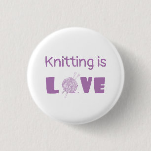 Knitting is Love Button