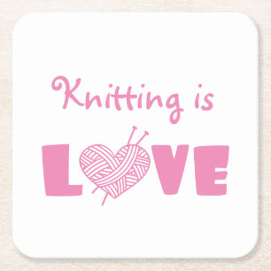 Knitting is Love Square Paper Coaster