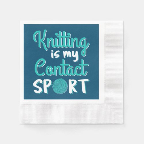 Knitting Is My Contact Sport Napkins