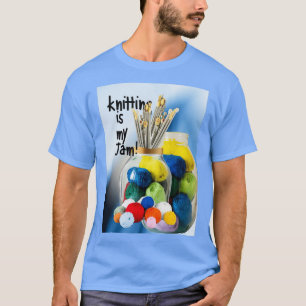 Knitting is my Jam T-Shirt