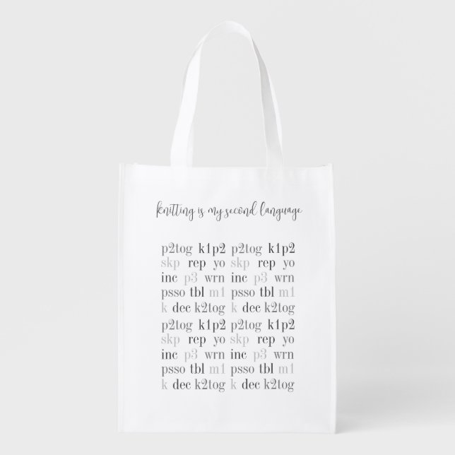 KNITTING IS MY SECOND LANGUAGE Reusable Bag (Front)