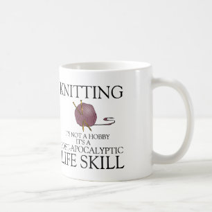 Knitting is not a hobby it's a life skill mug