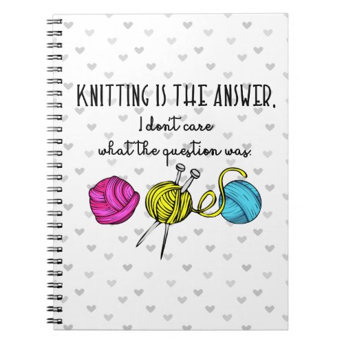 Knitting Is the Answer Notebook