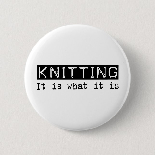 Knitting It Is Button (Front)