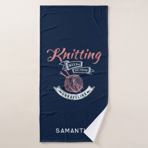 Knitting Keeps Me From Unravelling Personalized Bath Towel