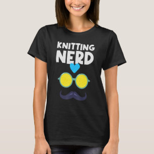 Knitting Knitting Nerd T-Shirt