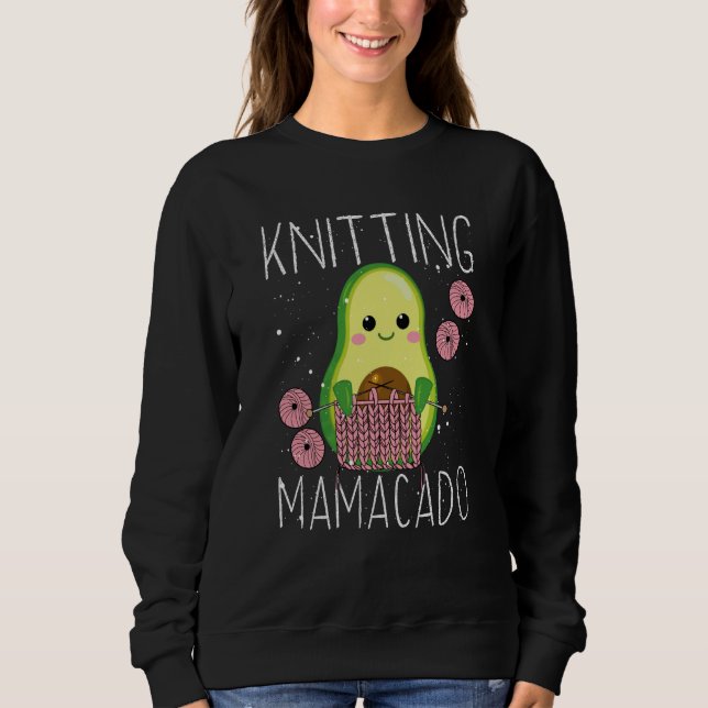 Knitting Mamacado Avocado Mom Crochet Yarn Mothers Sweatshirt (Front)