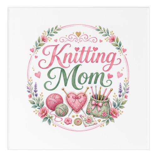 Knitting Mom - Acrylic Wall Art