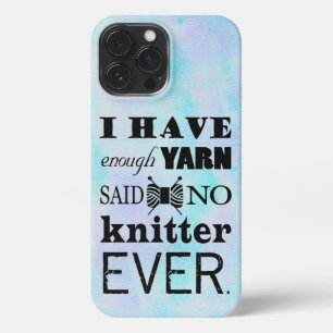 Knitting Not Enough Yarn Crafts Watercolor Texture iPhone 13 Pro Max Case