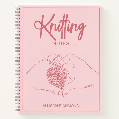 Knitting Notes Your Name Heart Hands Illustration Notebook