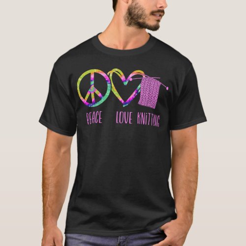Knitting Peace Love Knitting Tie Dye T_Shirt