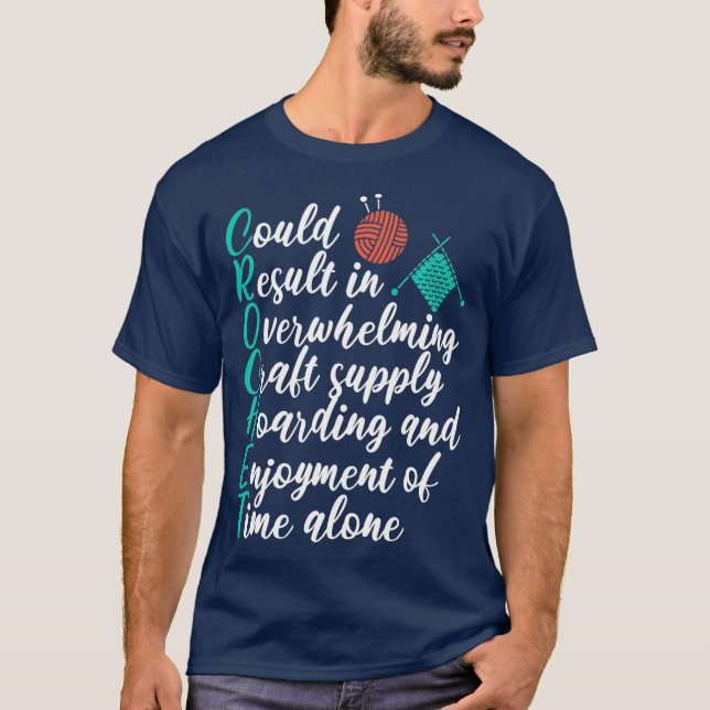 Knitting Sayings Quote Funny Knitter Crafty T-Shirt (Front)