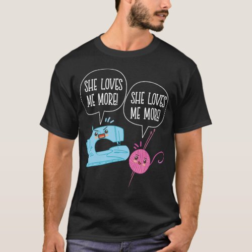 Knitting She Loves Me More Coffee T_Shirt