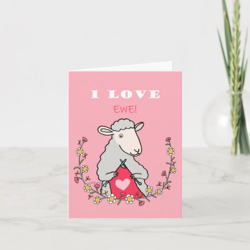 Knitting Sheep I Love Ewe Funny Love Anniversary Card