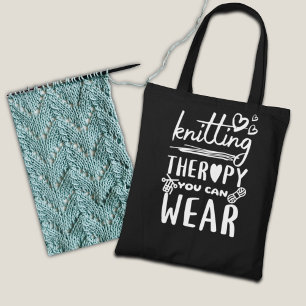 Knitting Therapy You Can Wear Funny Tote Bag