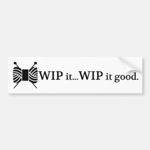 Knitting WIP It Good Craft Yarn Humor Bumper Sticker