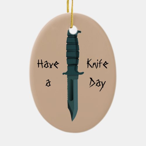 Knives Have a Knife Day Ceramic Ornament