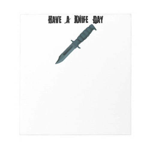 Knives Have a Knife Day Notepad