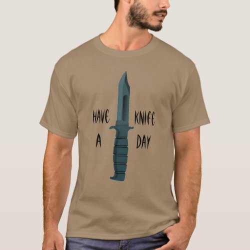 Knives Have a Knife Day Stab in the Back T_Shirt