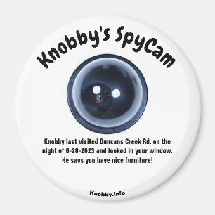 Knobby's SpyCam Duncans Creek Rd. Fun Magnet