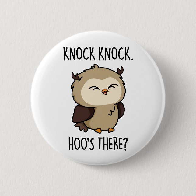 Knock Knock Hoos There Funny Owl Pun  Button (Front)