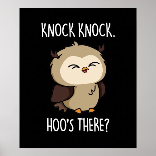 Knock Knock Hoos There Funny Owl Pun Dark BG Poster