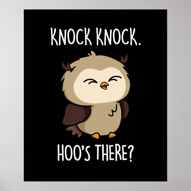 Knock Knock Hoos There Funny Owl Pun Dark BG Poster (Front)