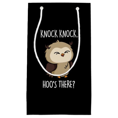 Knock Knock Hoos There Funny Owl Pun Dark BG Small Gift Bag